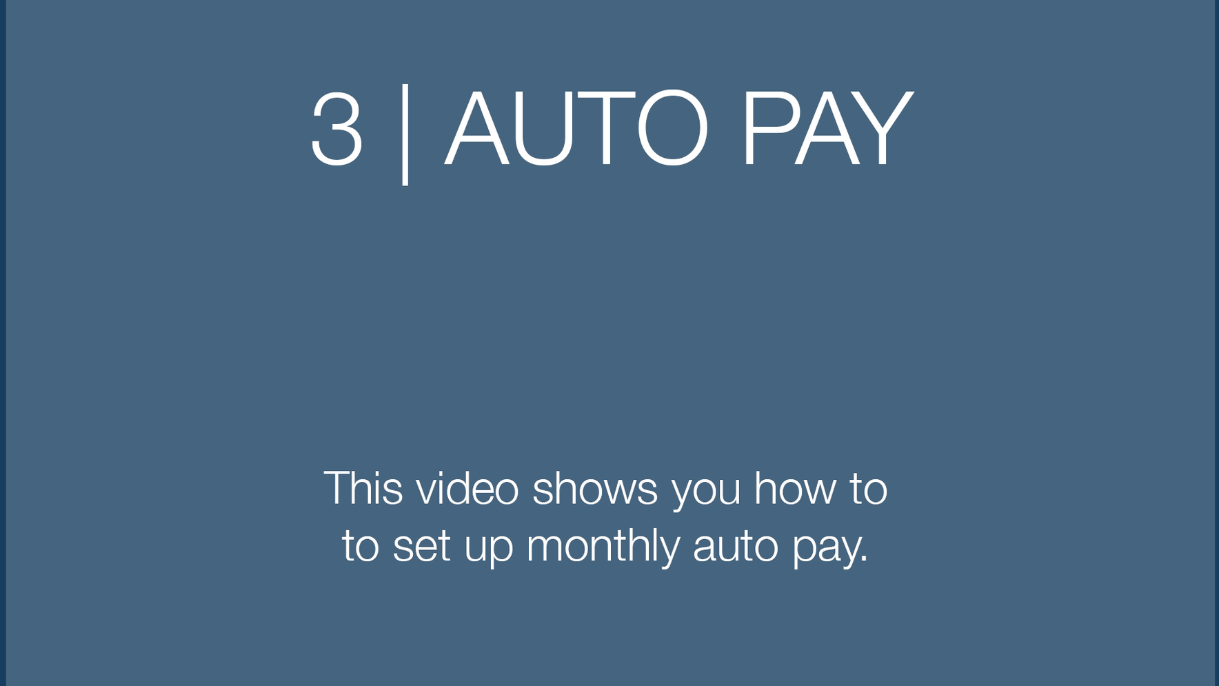 3 | HOW TO SET UP MONTHLY AUTO PAY